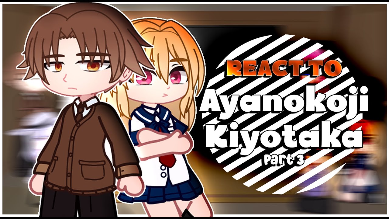 Реакция ANHS на Аянокодзи Киётаку в сериале «Класс элиты» | Часть 3