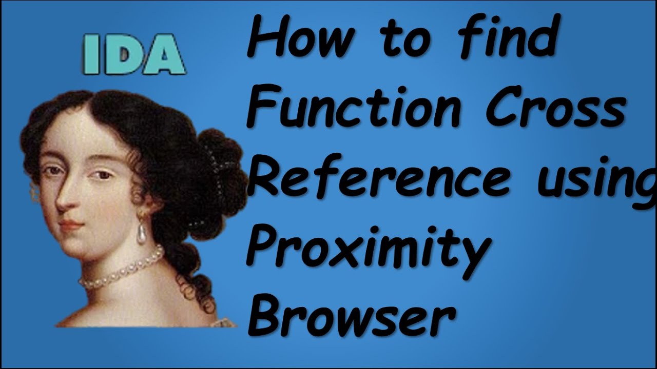 Reverse Engineering with IDA Pro – Function Cross Reference & Proximity Browser