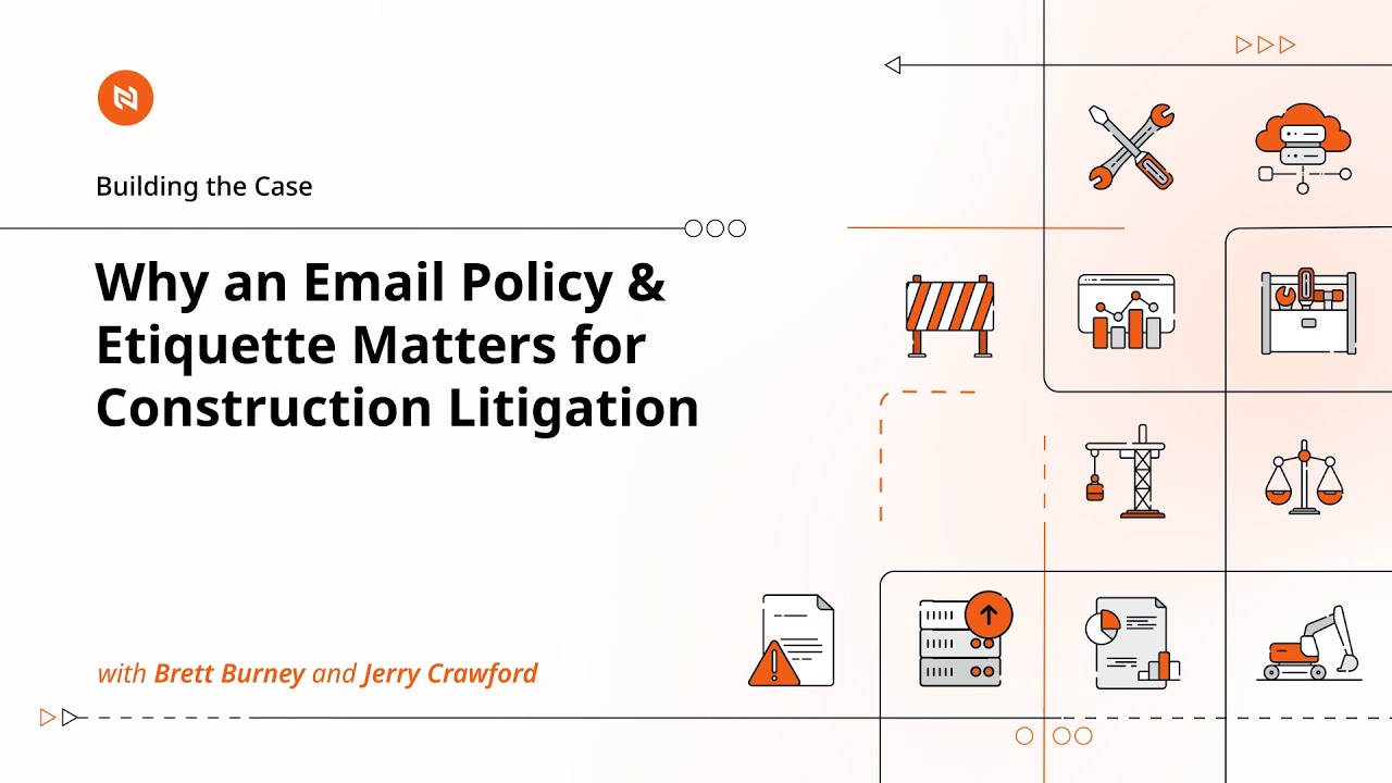 Building the Case: Why an Email Policy & Etiquette Matters for Construction Litigation