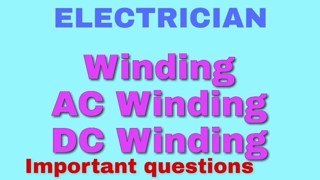 Electrician theory AC and DC winding important questions