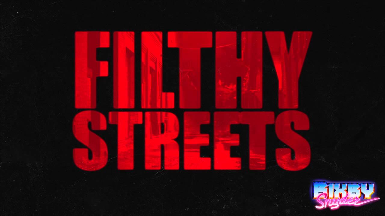 Filthy Streets // BLOOD+CHROME