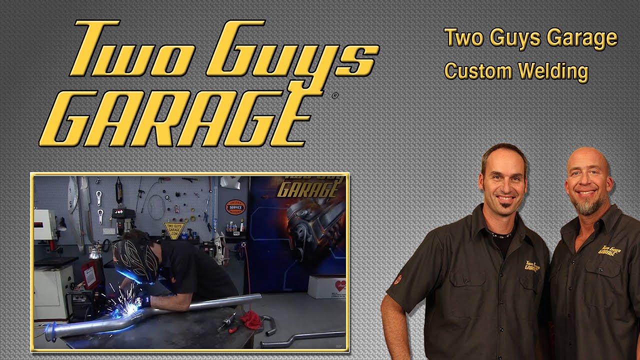 Tips for Welding together an Exhaust System | Two Guys Garage