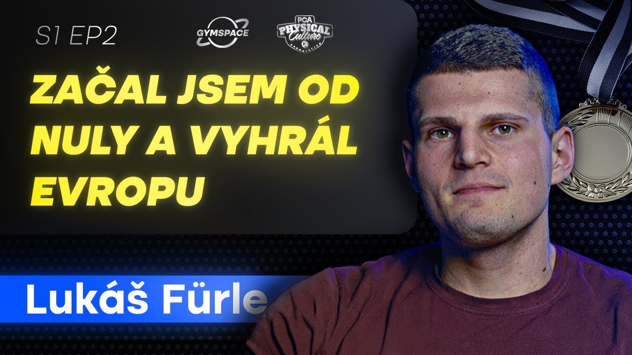 Luk&aacute;&scaron; F&uuml;rle - UŽ NEPOM&Aacute;H&Aacute;M OSTATN&Iacute;M. STEJNĚ TO NEOCEN&Iacute;! - | GymSpace Podcast #02