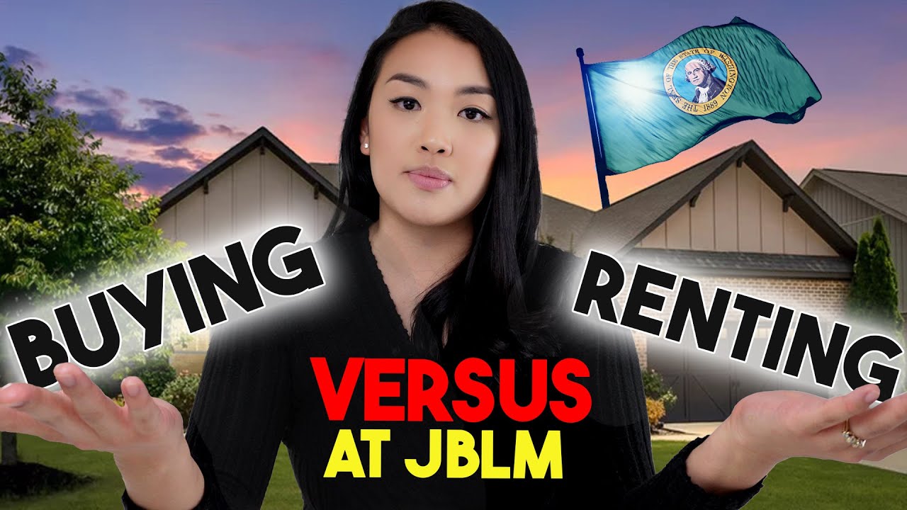 Renting vs Buying a home when PCSing to JBLM - PCS Joint Base Lewis McChord