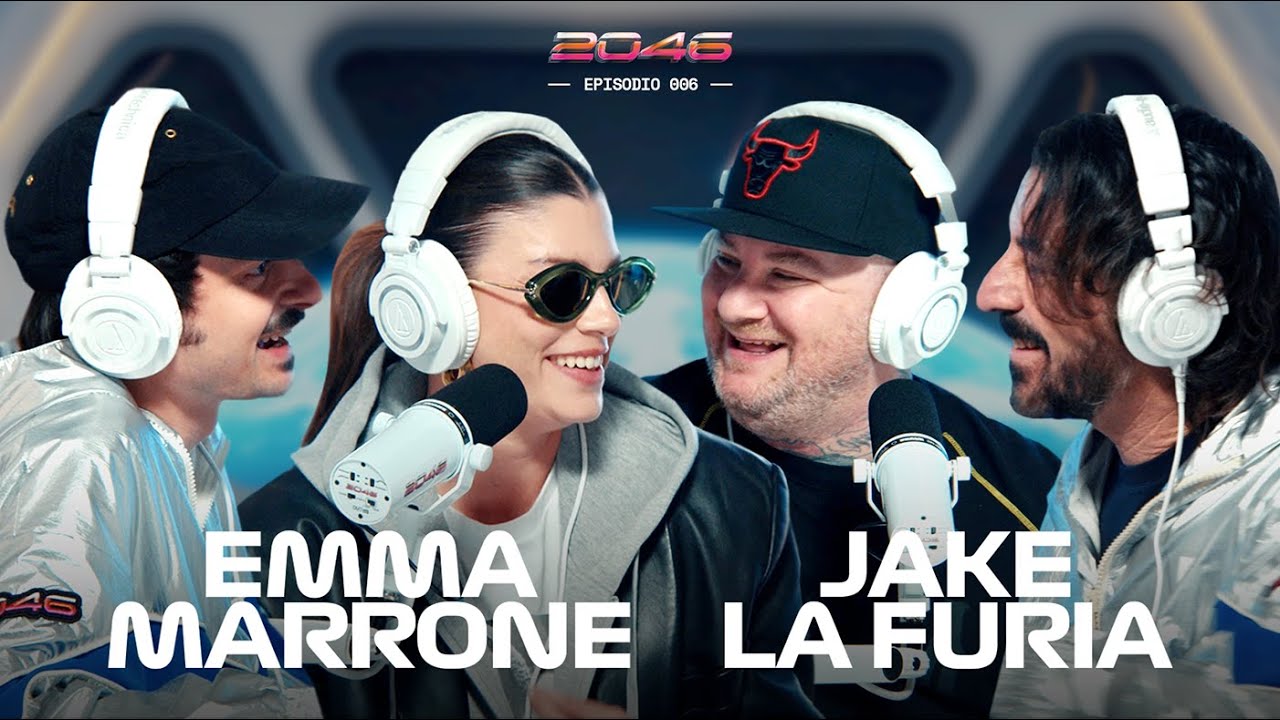&ldquo;DA SANREMO A SAN SIRO&rdquo; con Emma Marrone & Jake La Furia | 2046 Podcast Ep. 6
