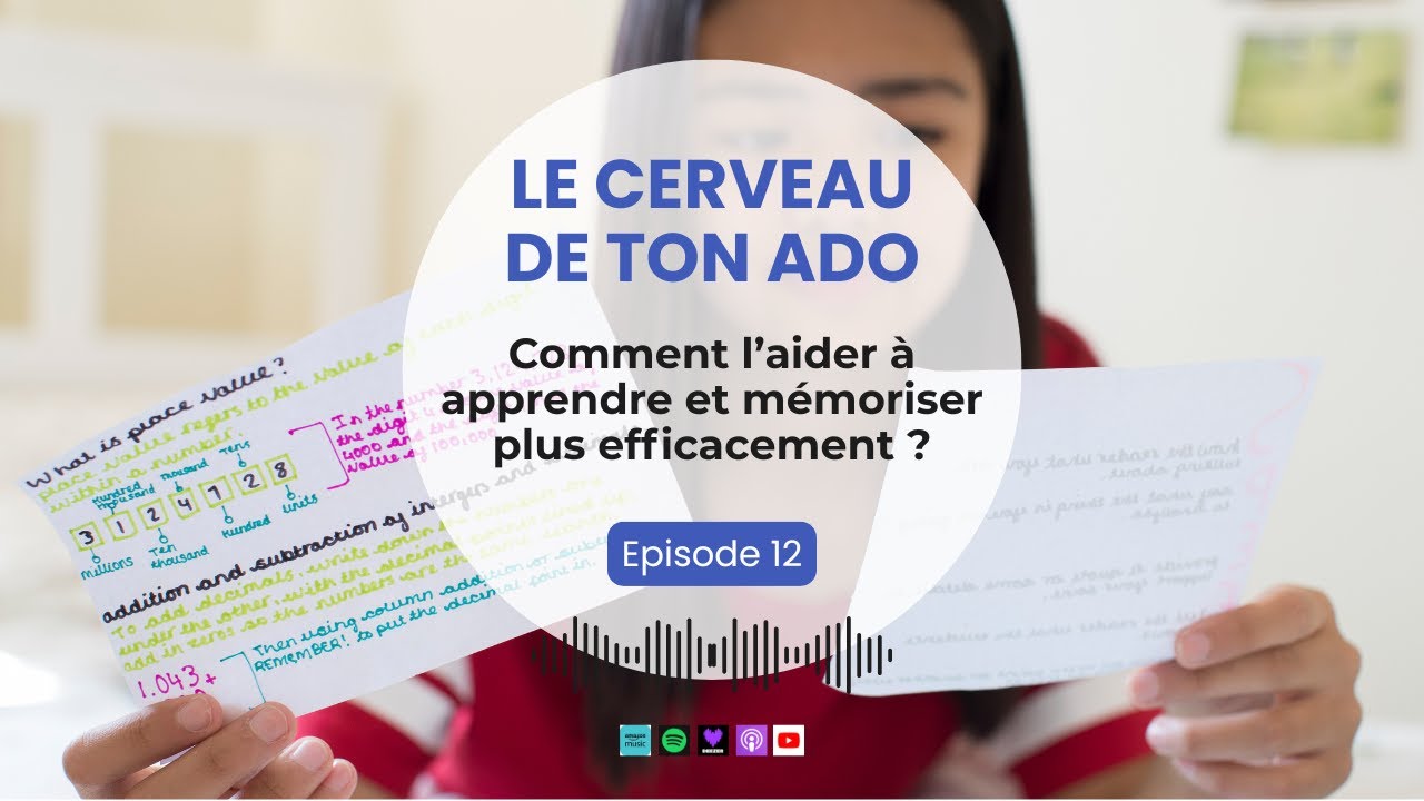 Le cerveau de ton ado : Mes 5 secrets pour apprendre et mémoriser efficacement.