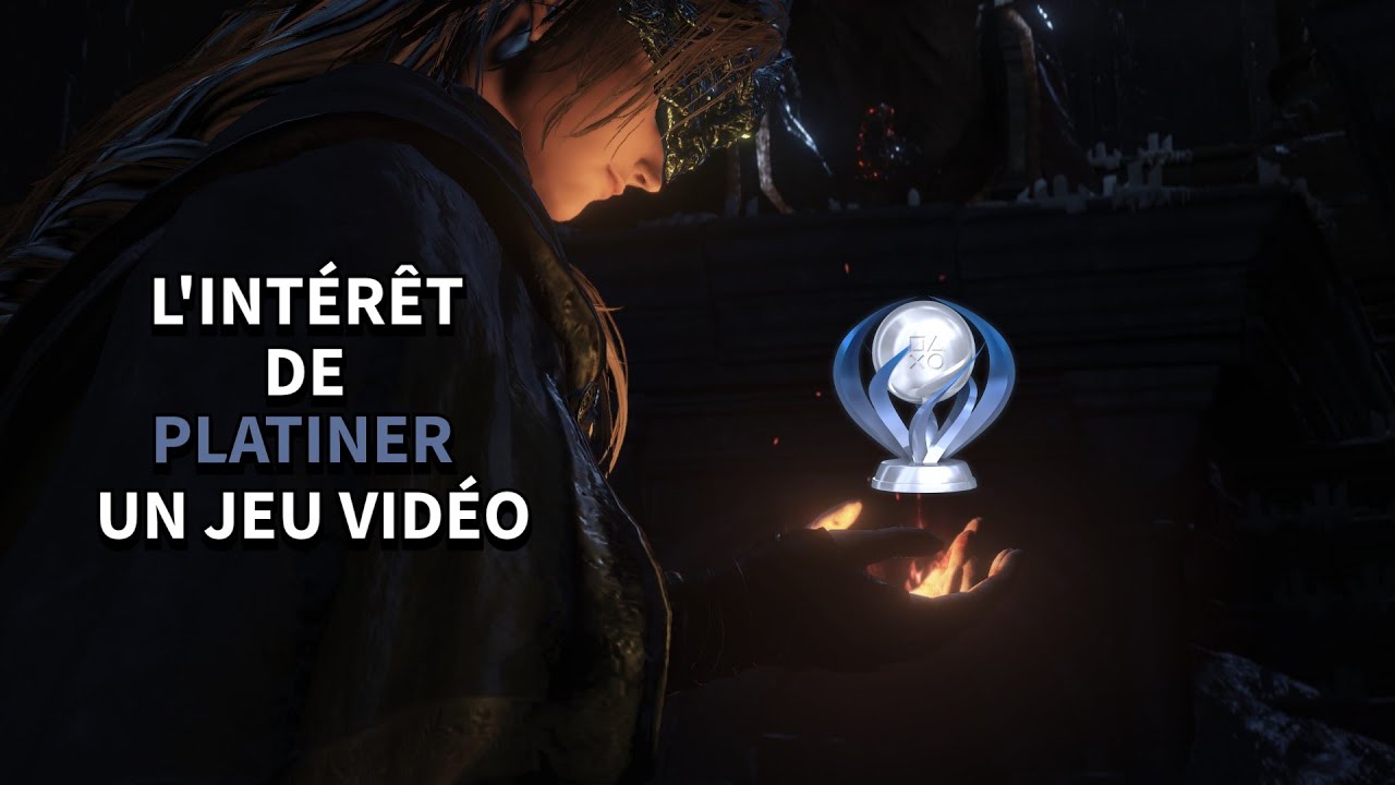 L'int&eacute;r&ecirc;t de platiner un jeu vid&eacute;o