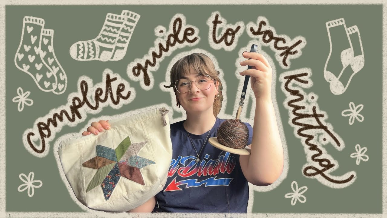 Complete Guide to Sock Knitting! Let's talk needles, colourwork, wide feet, whats in my project bag!