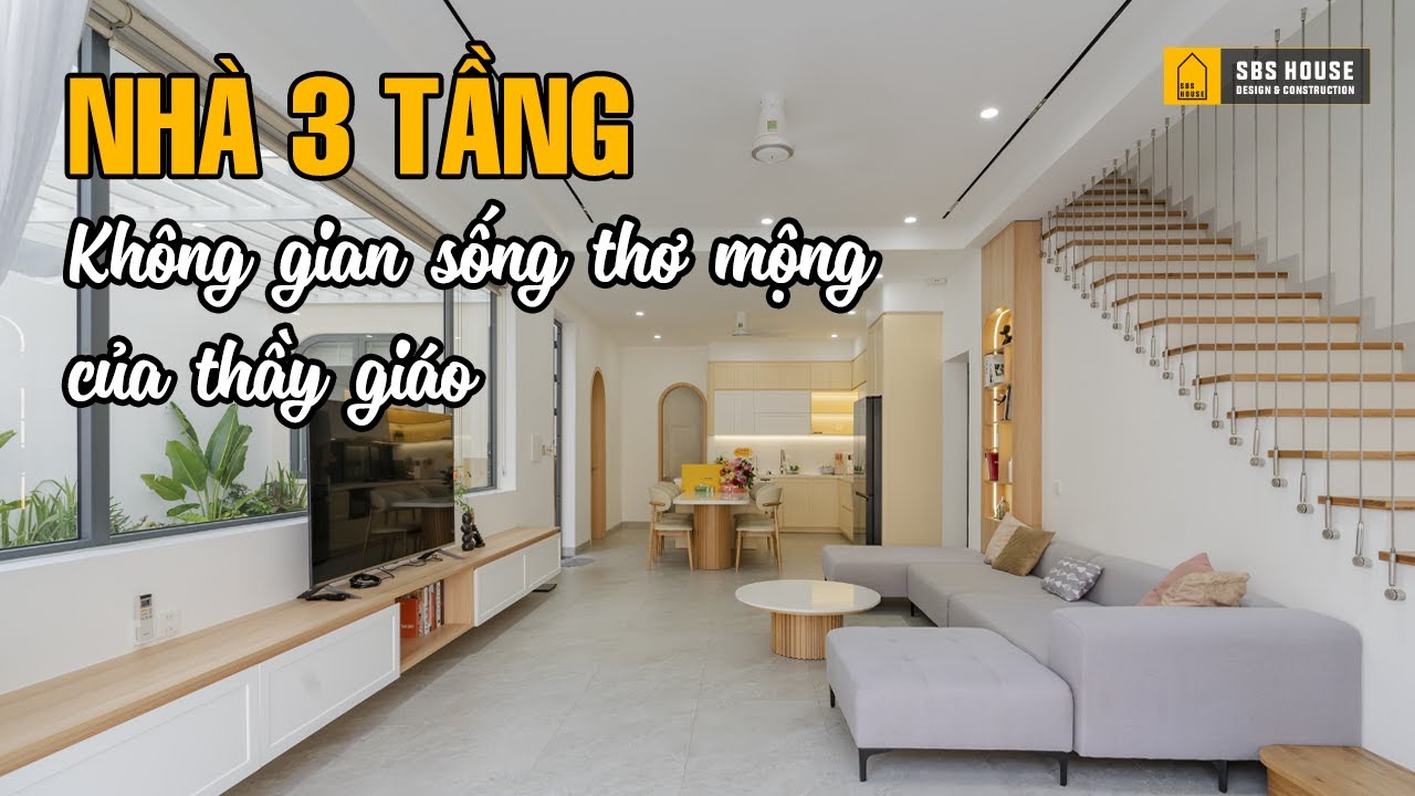 Nhà 3 Tầng | Không Gian Sống Thơ Mộng Của Thầy Giáo