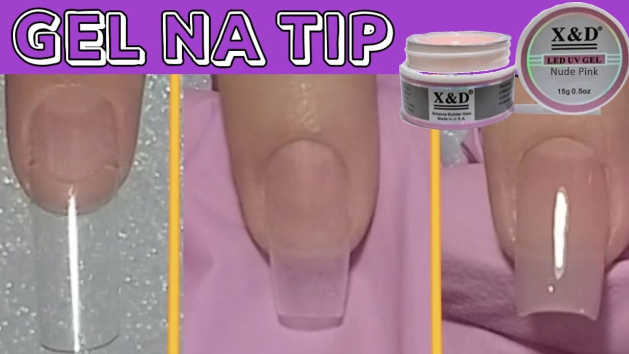 GEL NA TIPS COM GEL X&D ( EFEITO NATURAL E SEM MARCAÇÃO )