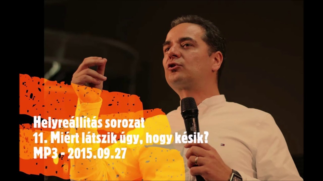 Georgisz: Miért látszik úgy hogy Isten késik (HÁ-11) 15/09/27