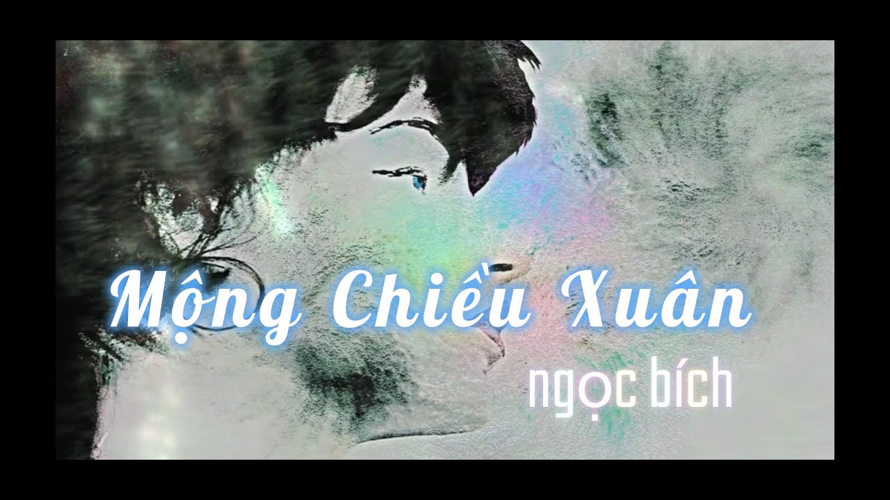Mộng Chiều Xuân * Ngọc Bích*  Minh Nguyệt Cover