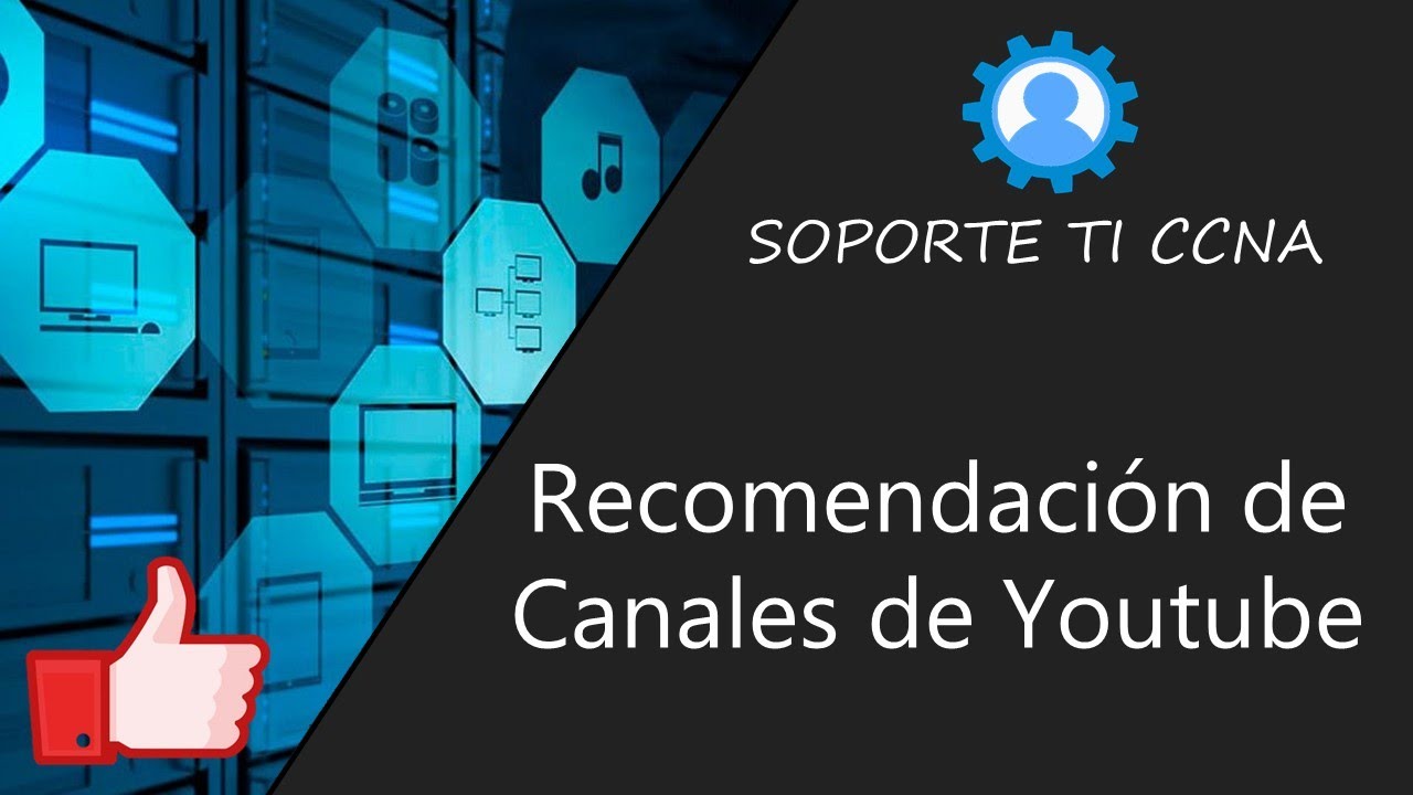 5 Canales De Inform&aacute;tica y Tecnolog&iacute;a Que Recomiendo