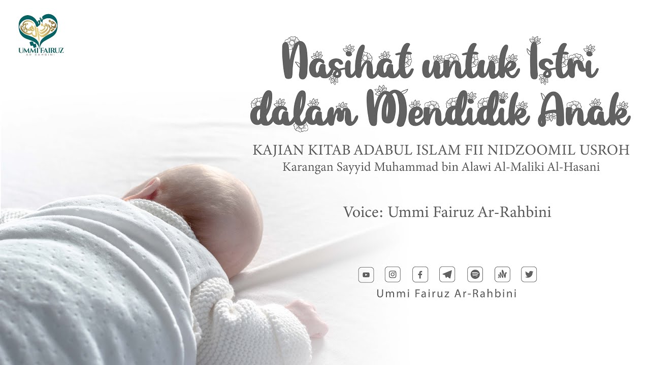Nasihat Untuk Istri dalam Mendidik Anak - Ummi Fairuz Ar-Rahbini