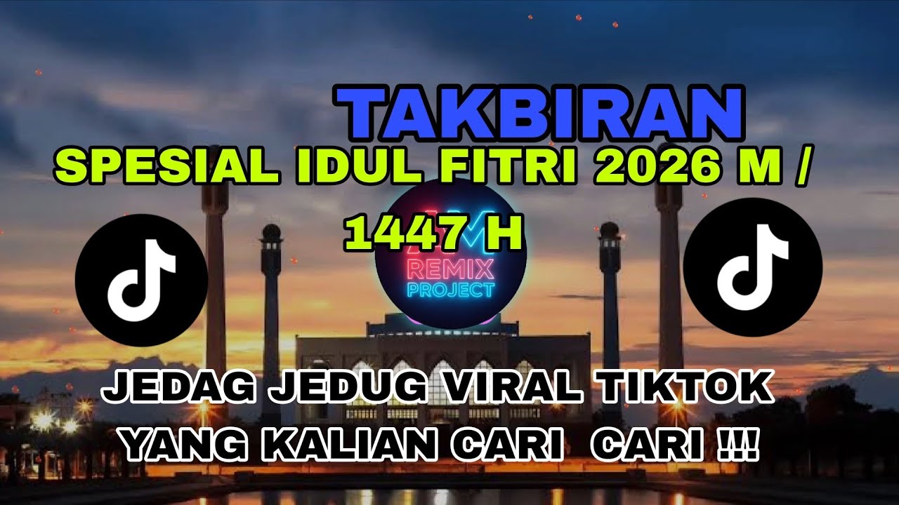 DJ TAKBIRAN SPESIAL IDUL FITRI 2026 M / 1447 H | DJ JEDAG JEDUG VIRAL TIKTOK  TERBARU 2026  