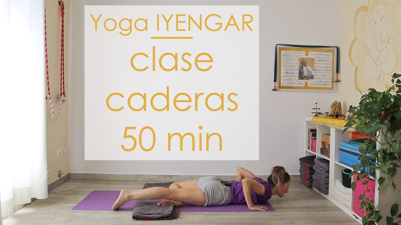 Clase caderas 50 min de Yoga IYENGAR®