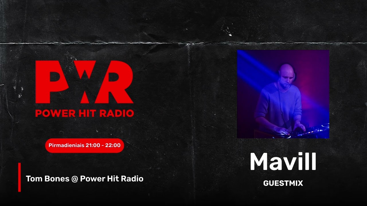 Mavill Guest Mix on Tom Bones @ Power Hit Radio (2024 08 19)