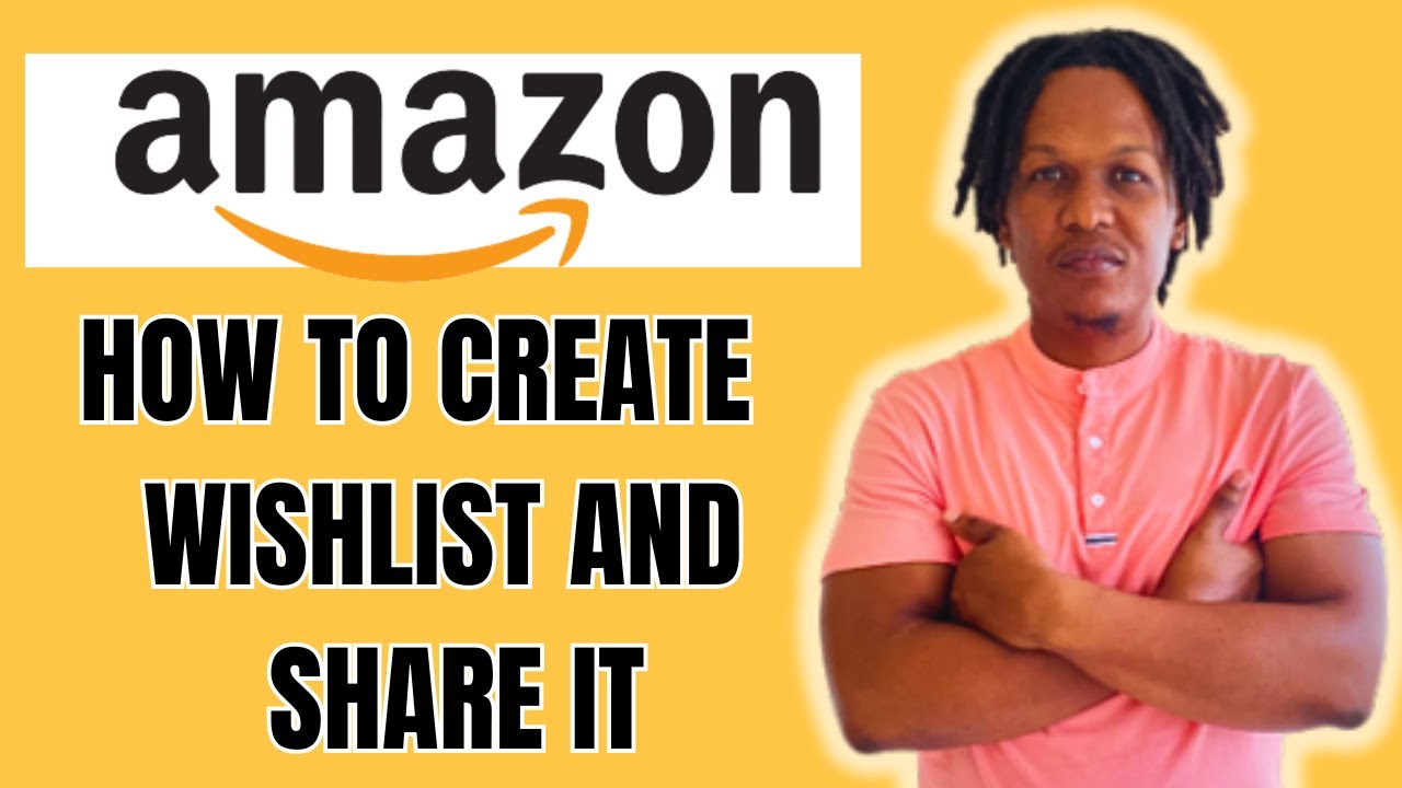 HOW TO CREATE AN AMAZON WISHLIST AND SHARE IT 2024