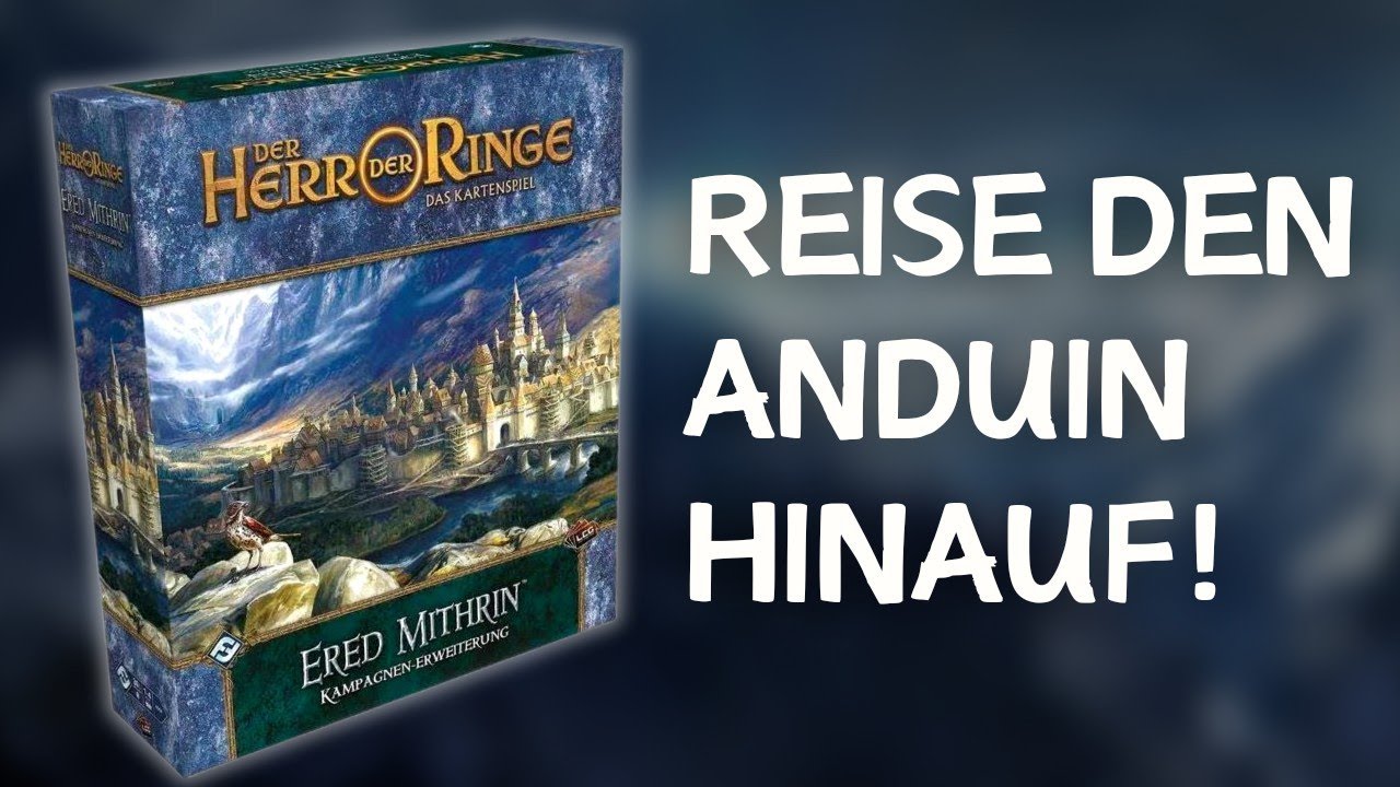Ered Mithrin Herr der Ringe Das Kartenspiel | LCG | Reise den Anduin hinauf | Let's Play