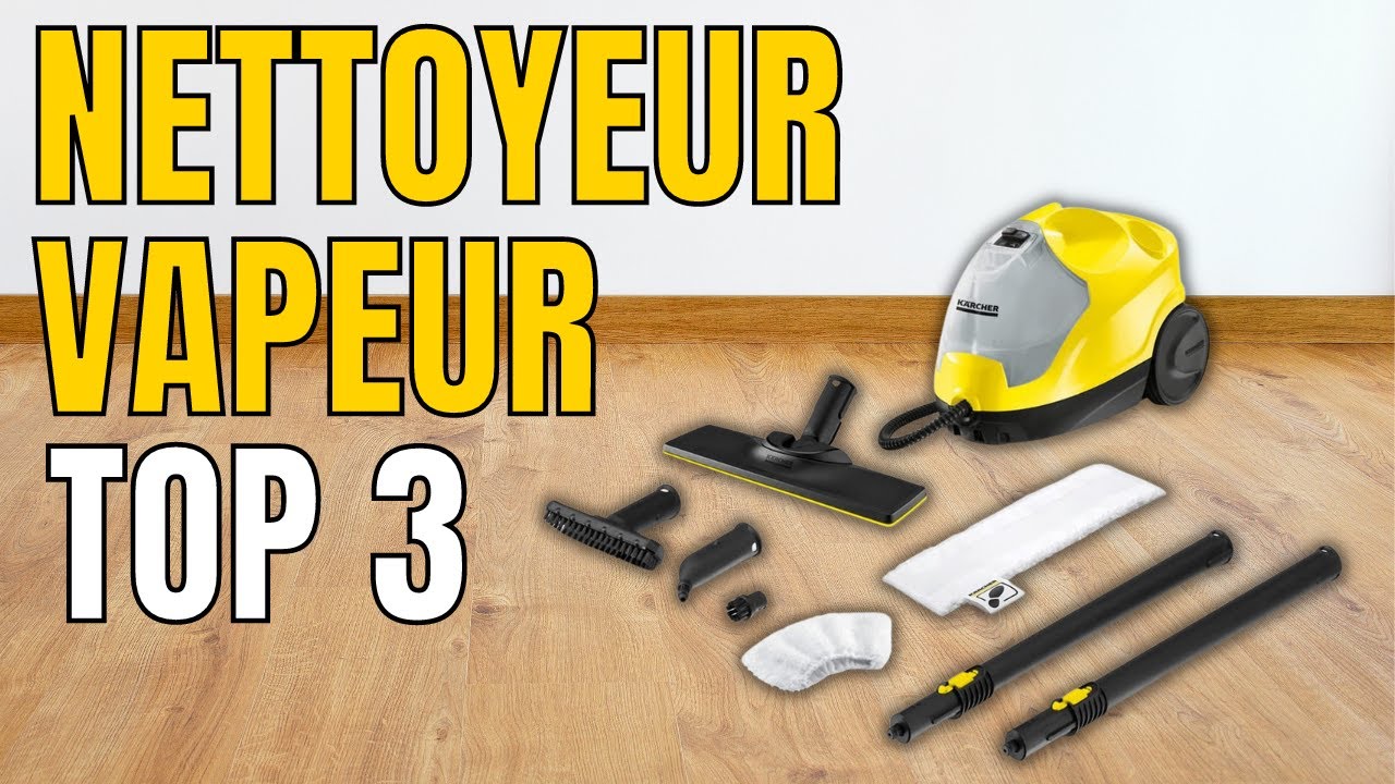TOP 3 : Meilleur Nettoyeur Vapeur 2023