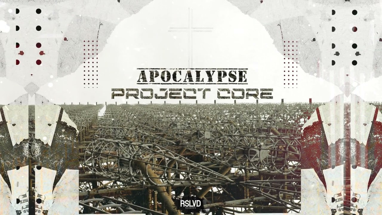 Project Core - Apocalypse &dagger; (Official Audio)