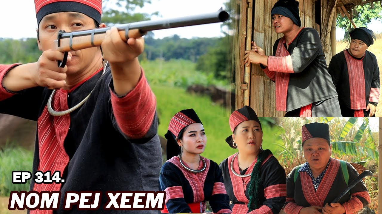 NOM PEJ XEEM EP314 (Hmong New Movie)