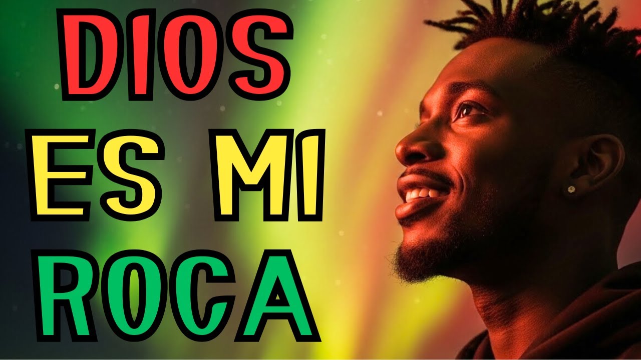 Dios Es Mi Roca Inquebrantable 🪨 | Reggae Gospel de Fe y Fortaleza