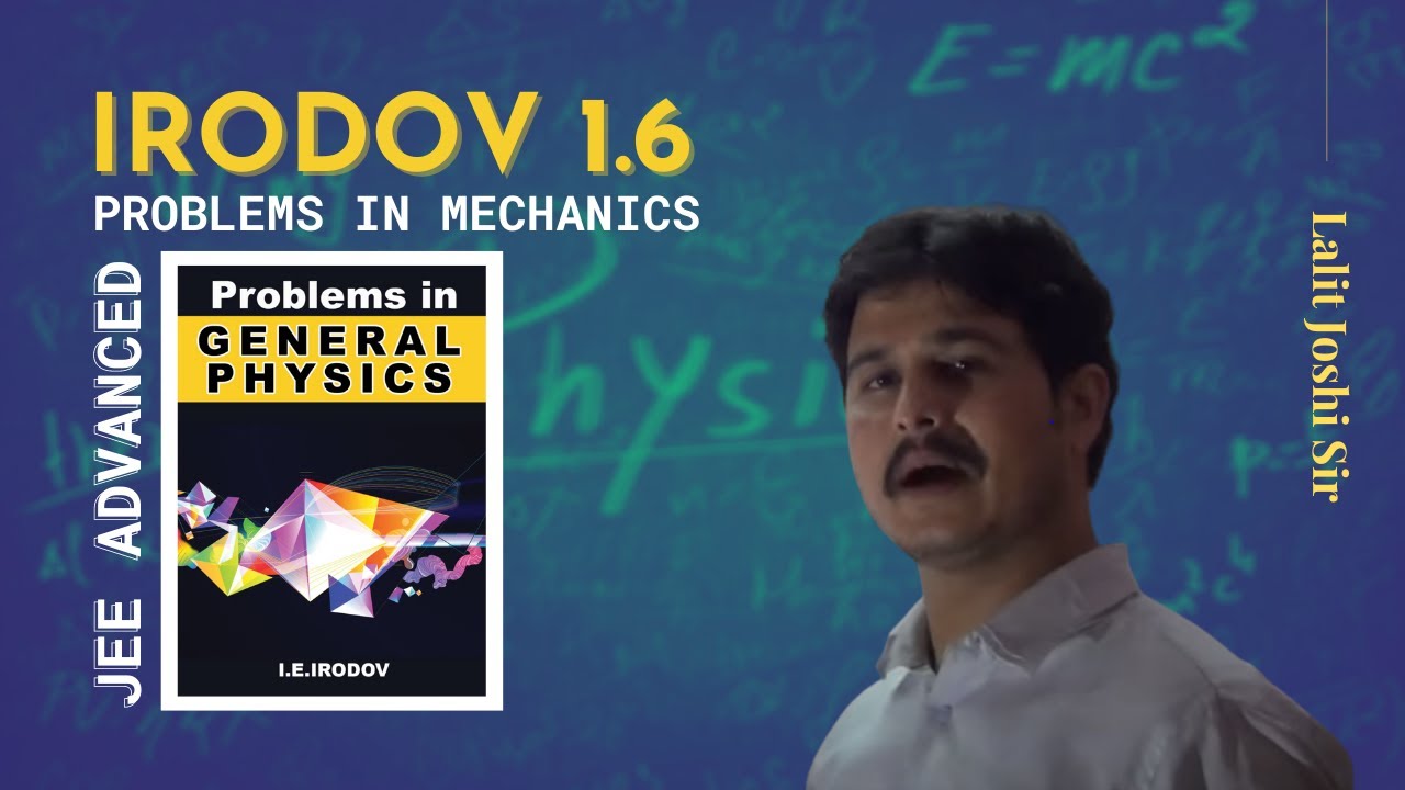 I E Irodov problem 1.6 | IE Irodov Physics | Lalit Joshi Sir