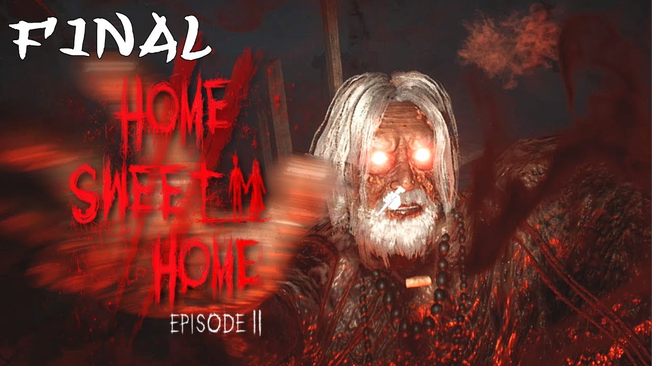 Home Sweet Home Episode 2 - Final - No Commentary