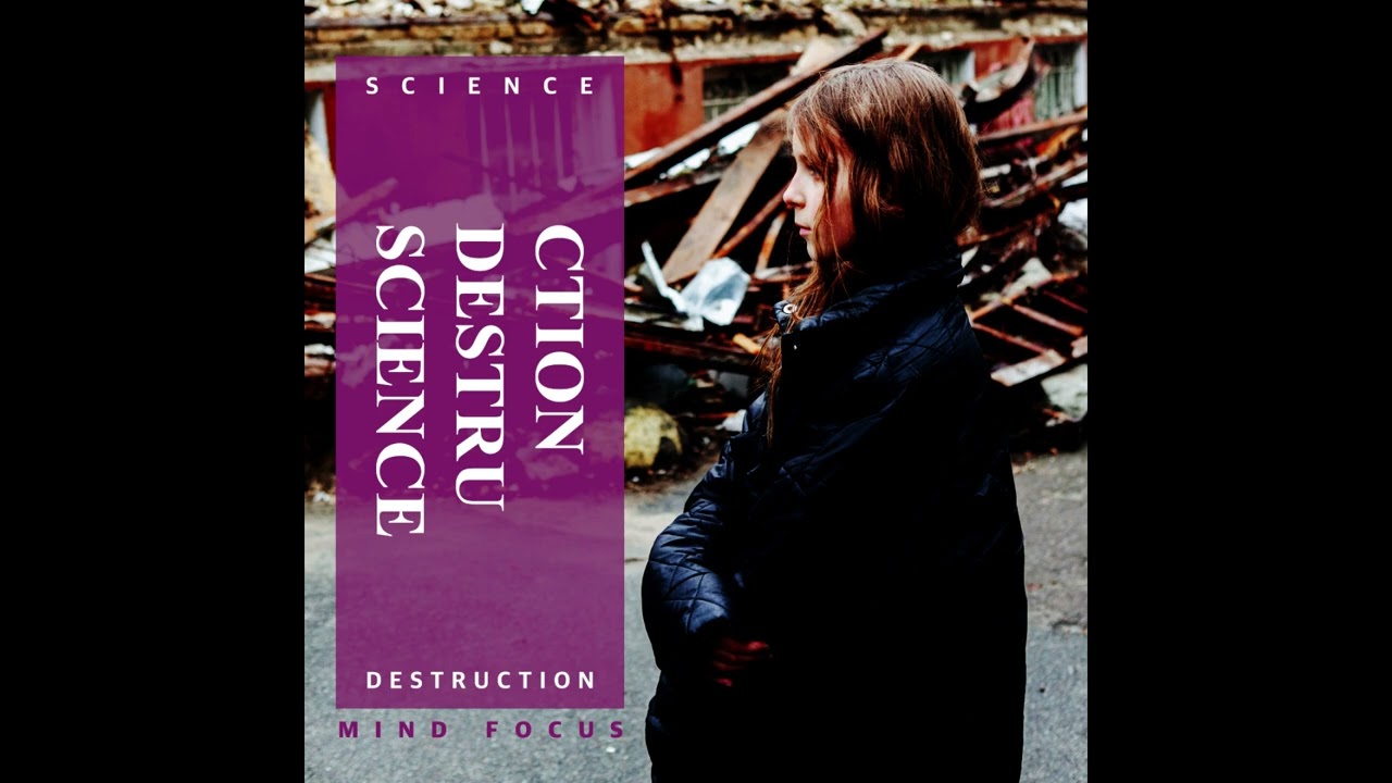 Science Destruction / MIND FOCUS