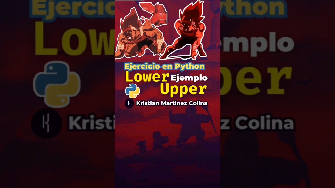 Ejemplo de lower y upper en Python 