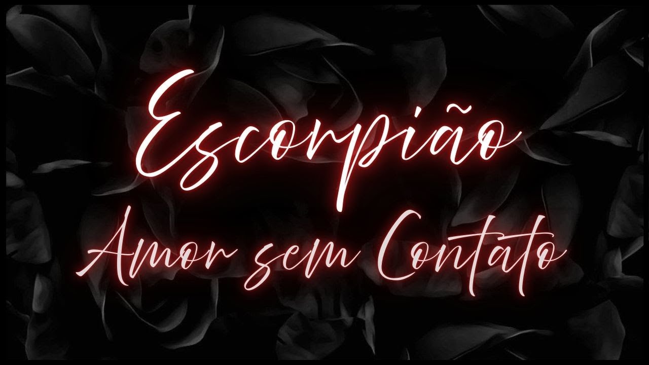 ESCORPIÃO 🖤 AMOR SEM CONTATO • PENSANDO EM VC! O EGO É FORTE! JUSTIÇA DIVINA TRAZENDO COLHEITA