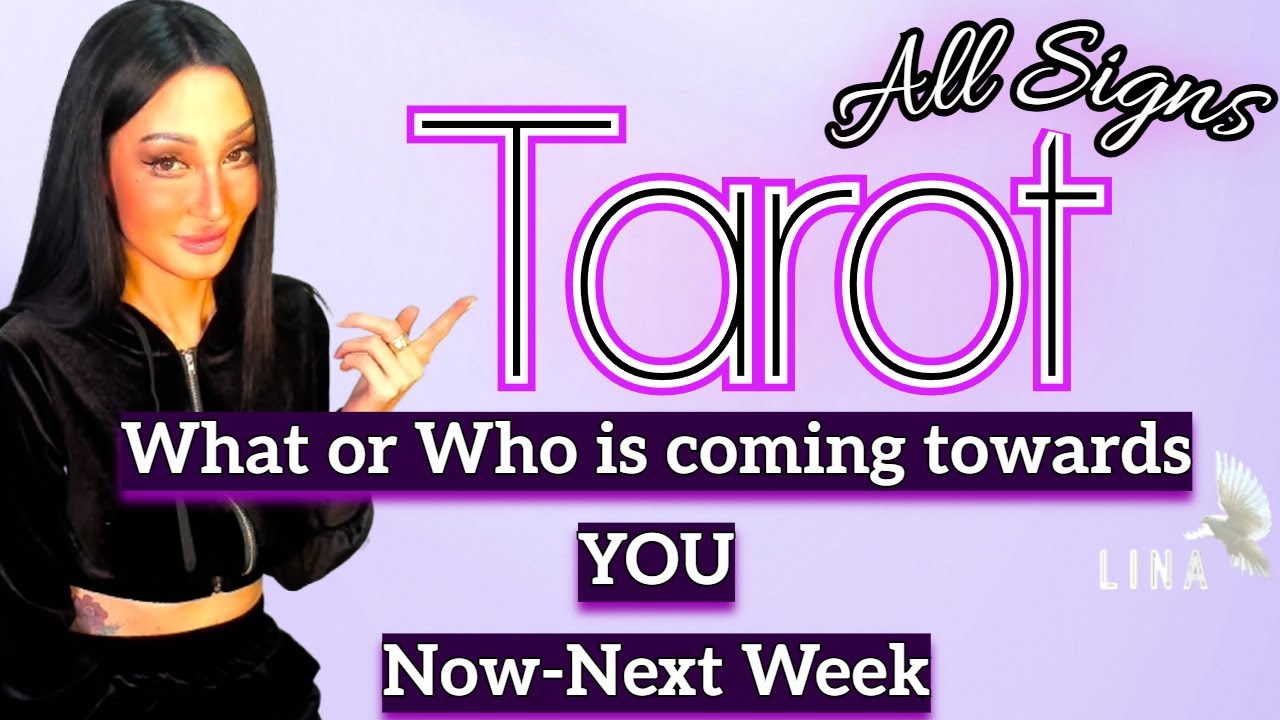 All Signs Tarot🔮What or Who is coming towards You🔮