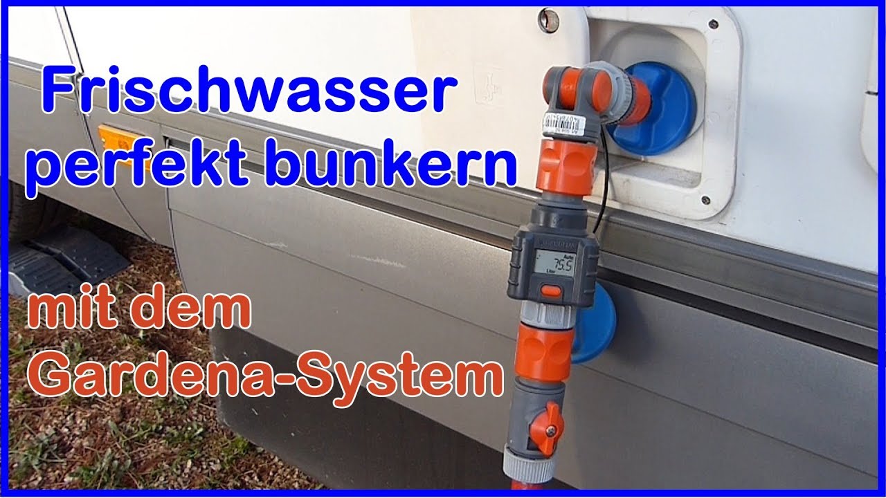Wohnmobil Frischwasser - Trinkwasser  tanken, bunkern. Mit dem Gardena - System mit  Wasserzähler