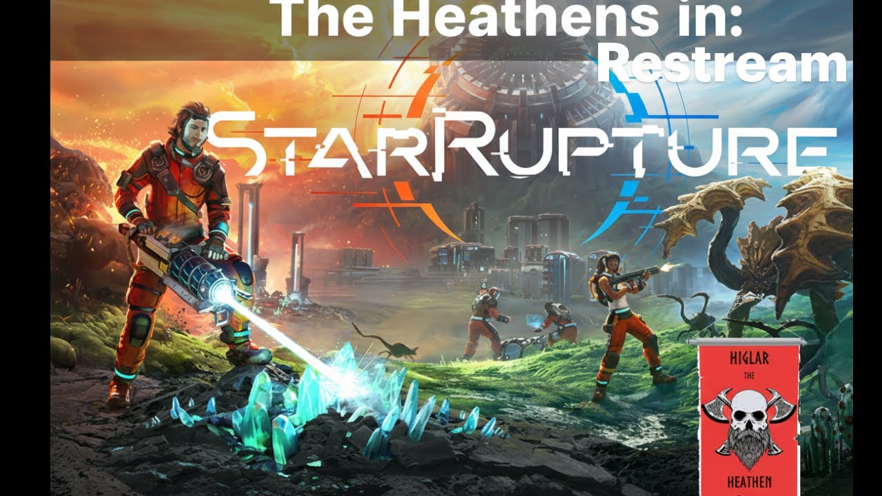 We are going back to StarRupture!!!!!