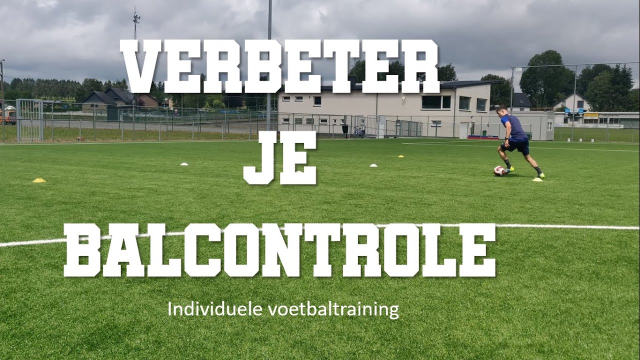 Verbeter je balcontrole  |  Individuele voetbaltraining