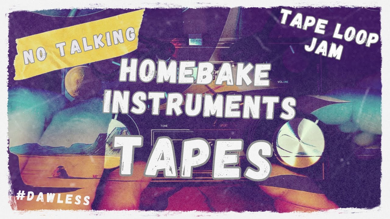 Tape Loop Jam - HomeBake Instruments Tapes - 