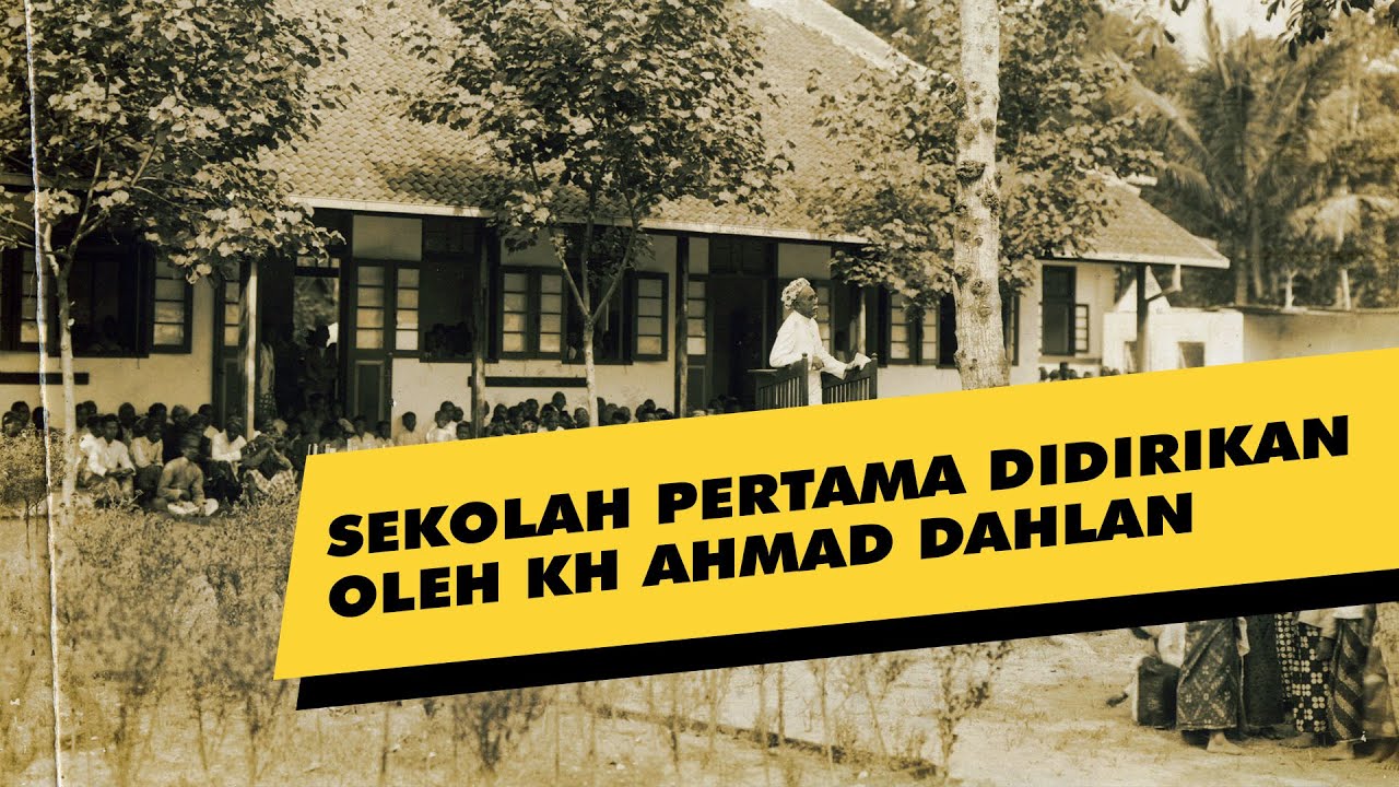 HISTORIMU EPS 3 : SEKOLAH PERTAMA DIDIRIKAN OLEH KH AHMAD DAHLAN