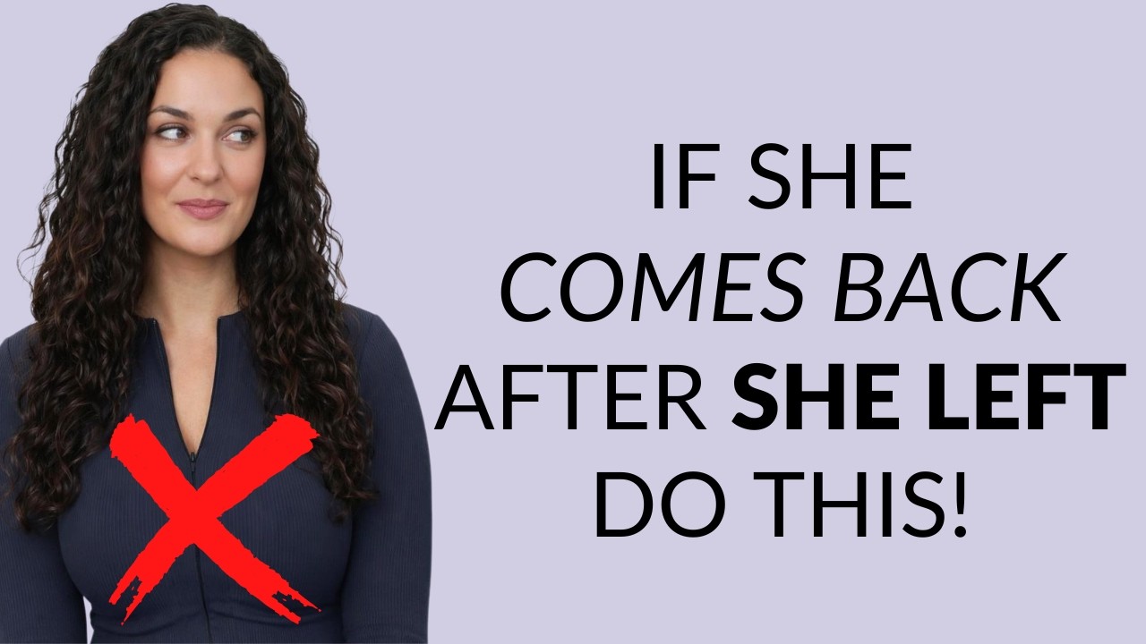 Here's What To Do If A Woman Comes Back After She Left You | Stoicism