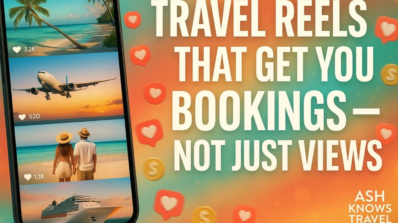 Travel Reels That Get You Bookings, Not Just Views