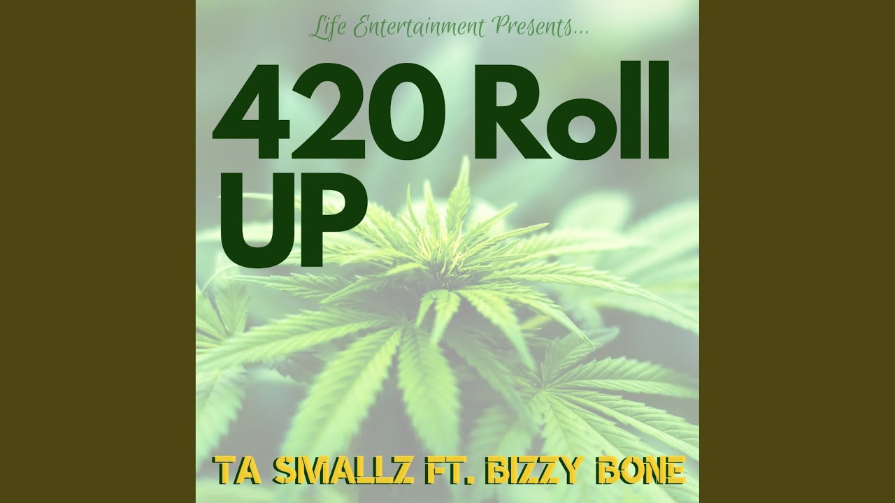 420 Roll Up (feat. Bizzy Bone)