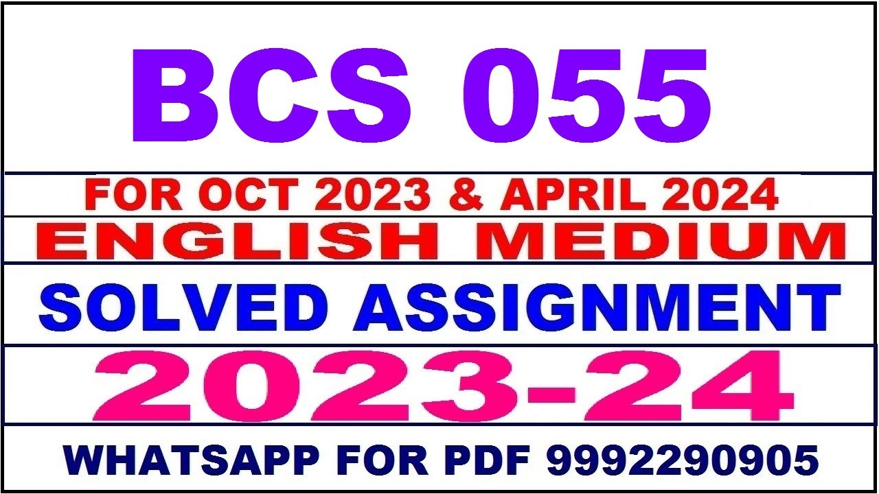bcs 055 solved assignment 2023-24 | bcs 55 solved assignment in english 2024 | bcs 55 2024