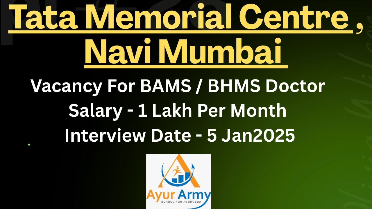 Tata Memorial Centre, Navi Mumbai || Vacancy For BAMS / BHMS Doctors || Apply Now || 