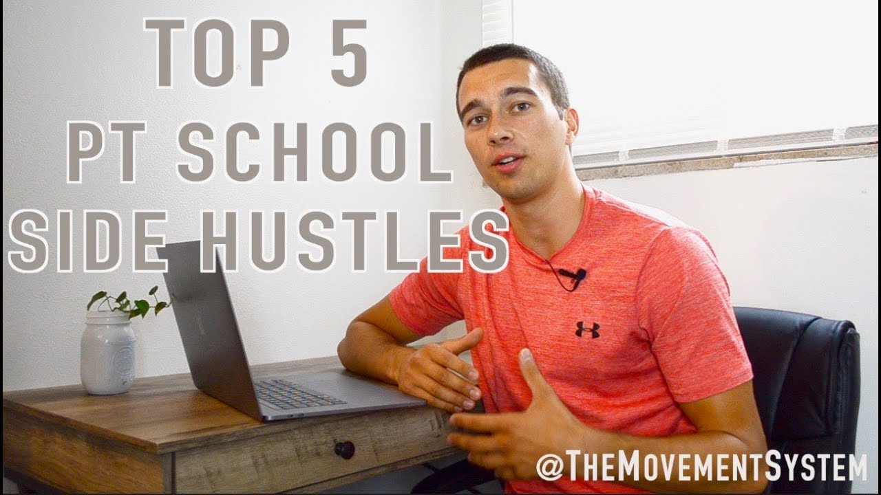 Top 5 DPT School Side Hustles! - Jobs for Physical Therapy Students