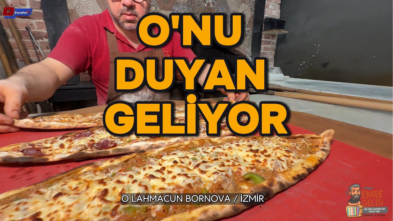 EMRE GELDİ  - O LAHMACUN - BORNOVA / İZMİR