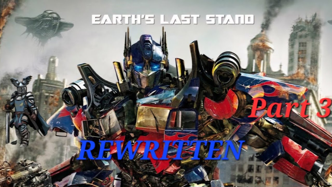 Rewritten--Transformers: Dark of the Moon (Part 3)