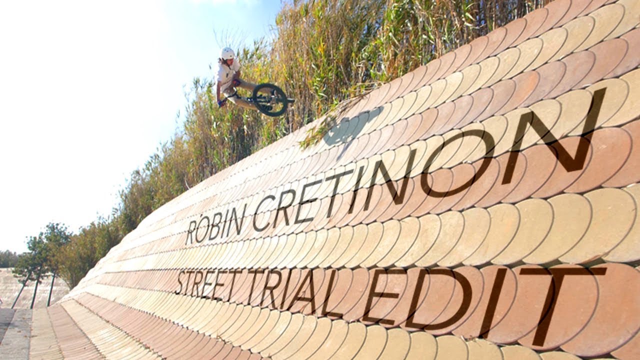 Robin Cretinon - Street trial Edit