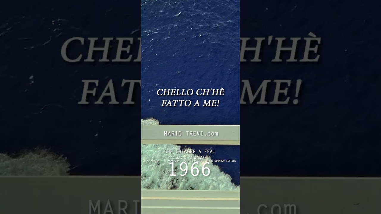 Che chiagne a ffà! - MARIO TREVI 