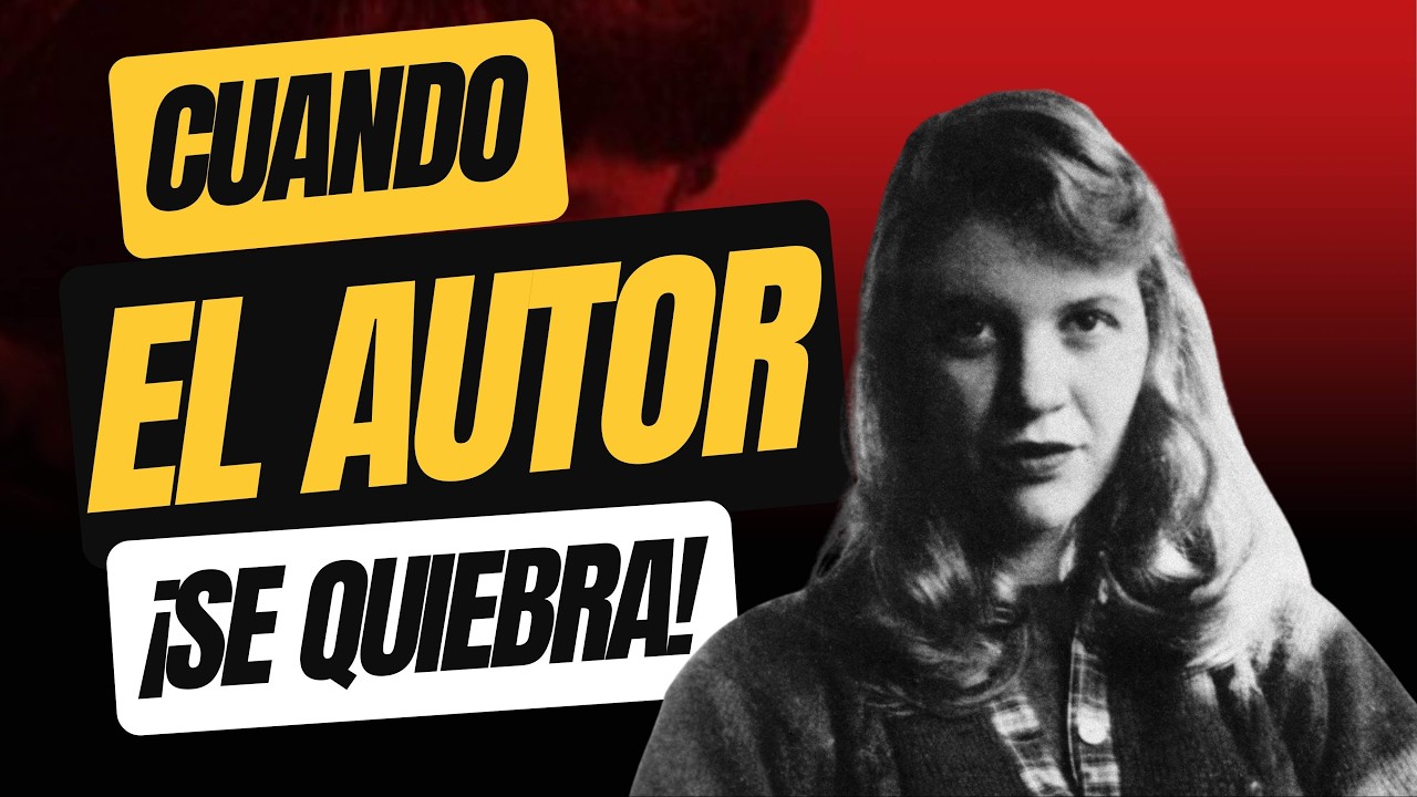 SYLVIA PLATH | Cuando un autor se quiebra