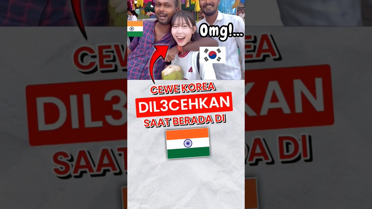 Cewe Korea Dil3c3hkan di India 😨#shorts